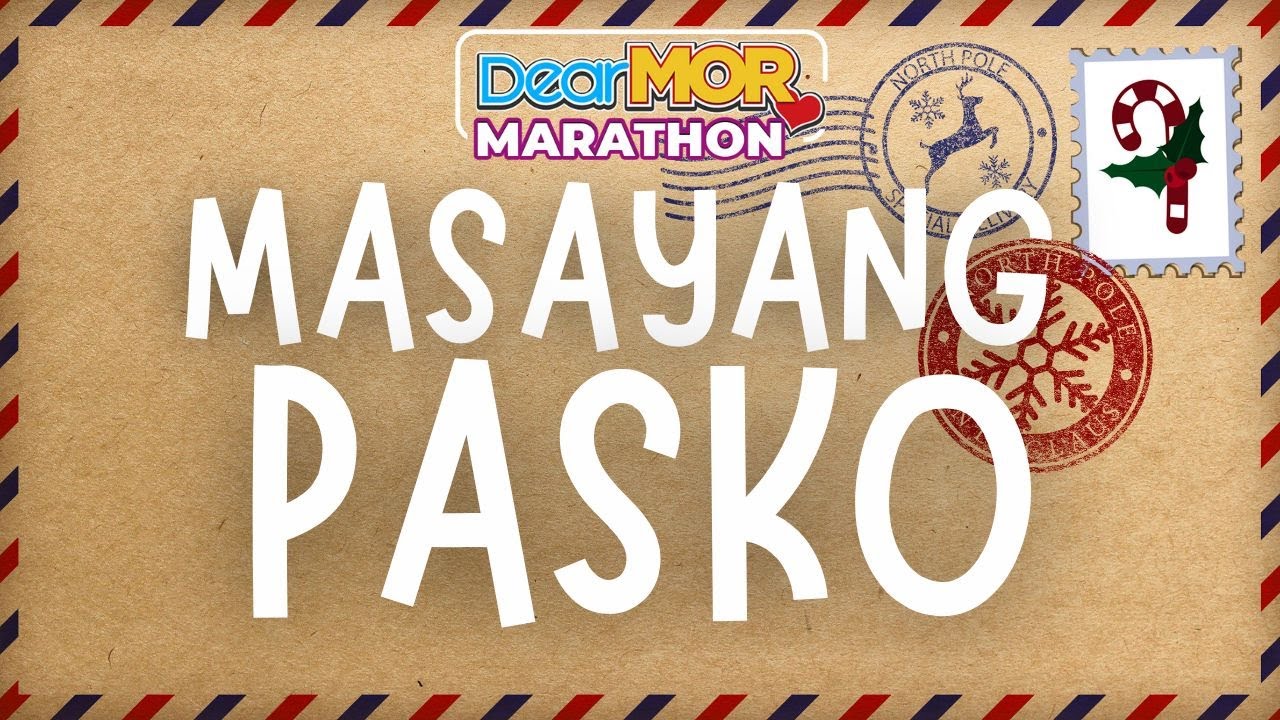 Dear MOR Marathon: “Masayang Pasko”