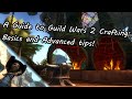 A Guide to Guild Wars 2 Crafting: Basics and Advanced tips!