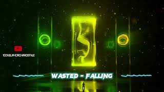 Wasted - Falling [Euphoric Hardstyle]