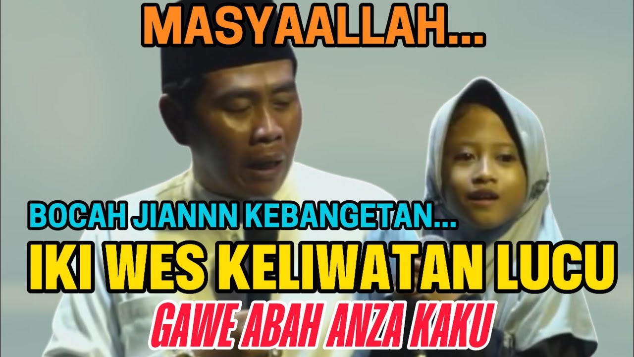 BOCAH JIAANNN KEBANGETAN IKI WES KELIWATAN LUCU || KH ANWAR ZAHID TERBARU 2025
