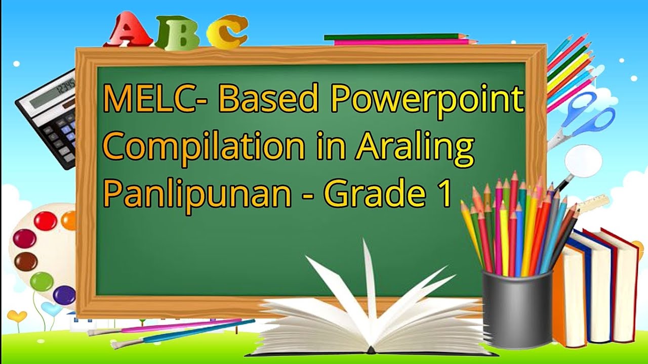 MELC Based Powerpoint Compilation In Araling Panlipunan Grade 1