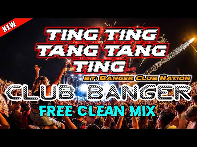 BANGER CLUB REMIX 2023 | TING TING TANG TANG TING (See Tinh) ft. Banger Club Nation class=