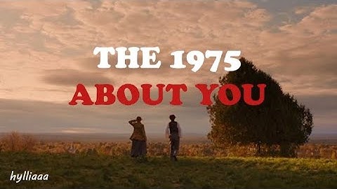 Thumbnail of The 1975 - About You (Lyrics)