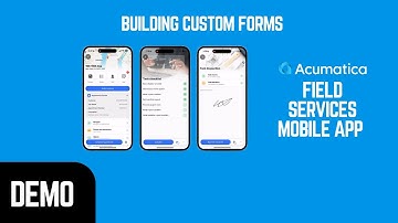 Building Custom Forms with Jigx Field Services Mobile App for Acumatica.