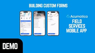 Building Custom Forms with Jigx Field Services Mobile App for Acumatica.