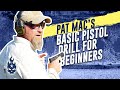 Pat macs basic pistol drill for beginners