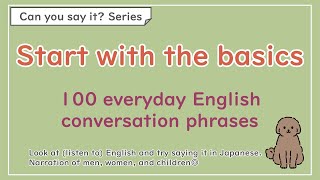 【Can you say it？ English→Japanese】100 Everyday Japanese Conversation Phrases