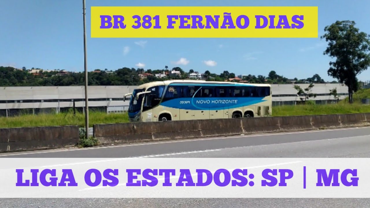ESTA É A RODOVIA QUE LIGA OS ESTADOS DE SP E MG BR 381 FERNÃO DIAS ...