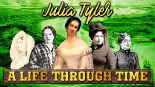Julia Tyler: A Life Through Time (1820-1889)