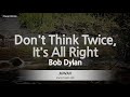 Bob Dylan-Don&#39;t Think Twice, It&#39;s All Right (MR/Inst.) (Karaoke Version)