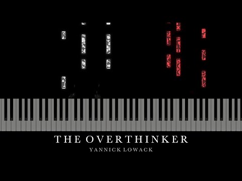 The Overthinker Yannick Lowack Piano Tutorial 