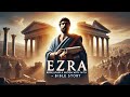 Story Of Ezra | Bible Story In Hindi #bible #history