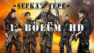 Şefkat Tepe - 1.Bölüm HD