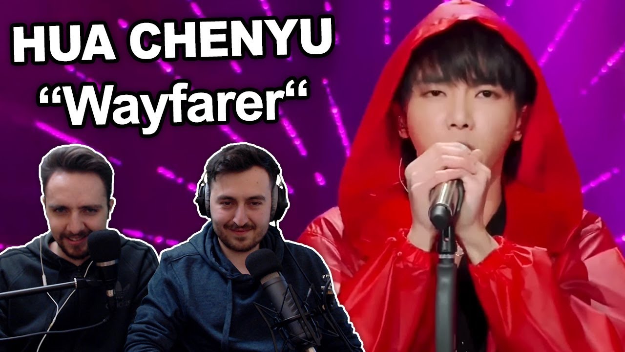 Singers Reaction/Review to "Hua Chenyu - Wayfarer (Singer 2018)"