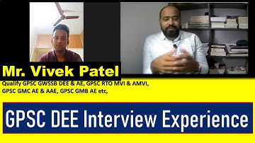 Mr. Vivek Patel I GPSC Interview Experience & Questions Asked I Qualify Written (GPSC DEE, AE, AEE)