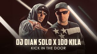 Смотреть клип Dj Dian Solo X 100 Kila - Kick In The Door