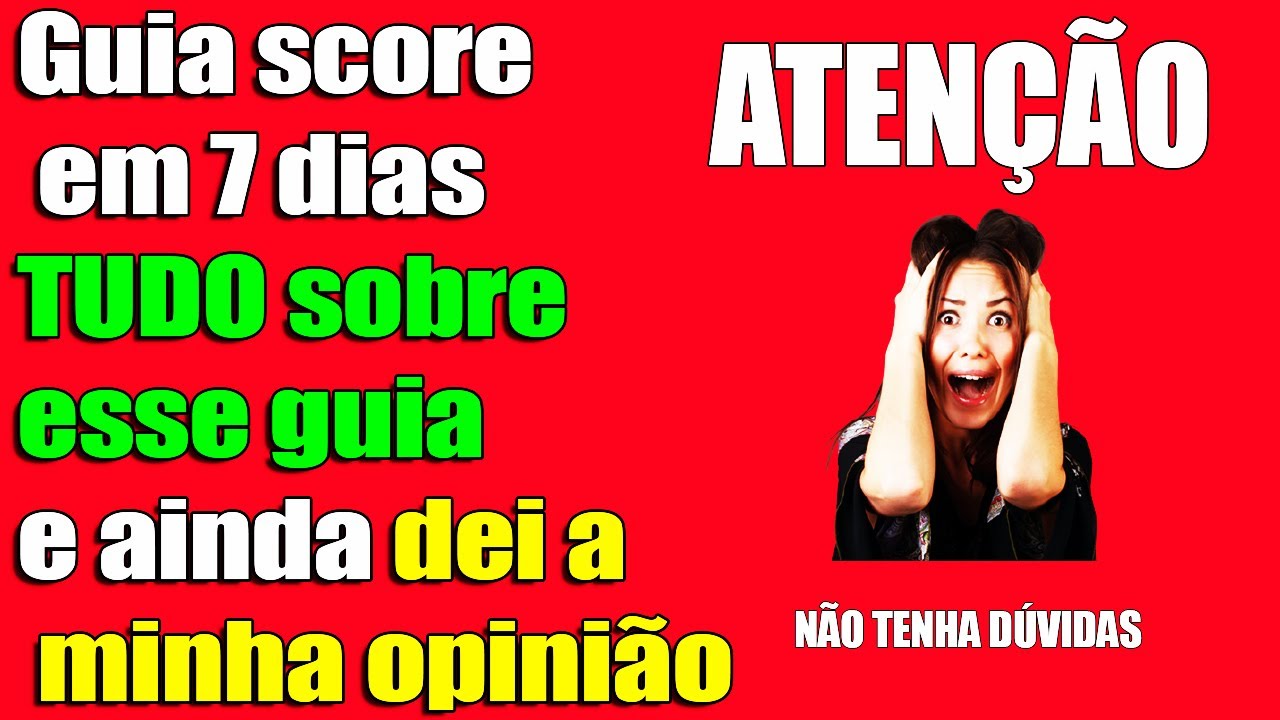 DESCUBRA Tudo do Guia Score em 7 Dias, O Guia Score em 7 dias Funciona? SCORE EM 7 DIAS FUNCIONA?