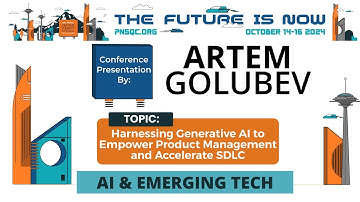 Artem Golubev: Revolutionizing Test Automation: Generative AI To Empower Prod Mgmt, Accelerate SDLC