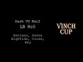 Vinch Cup R5LB Dark vs Keif by Vinch