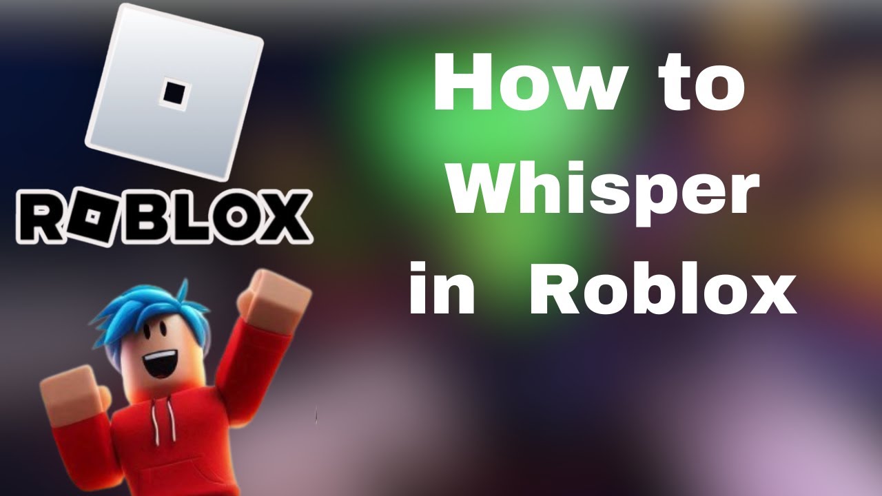 How To Whisper In Roblox Private Message In Roblox 2024 Guide Send 