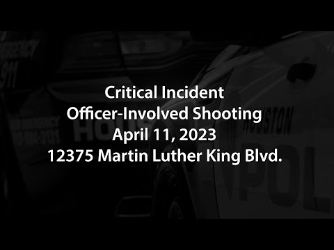 HPD Critical Incident - 2023-04-11 at 12375 Martin Luther King Blvd.