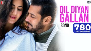 Dil Diyan Gallan Song - Tiger Zinda Hai Salman Khan Katrina Kaif Atif Aslam Vishal _ Shekhar