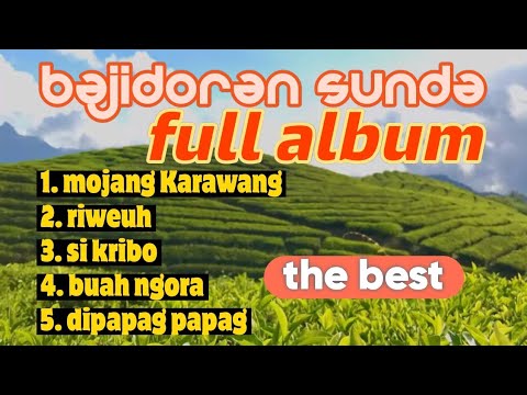 BAJIDORAN SUNDA FULL ALBUM ~ MOJANG KARAWANG
