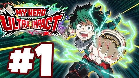 My Hero Ultra Impact | Gameplay Walkthrough Part 1 | Tutorial