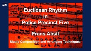 Euclidean Rhythm in Police Precinct Five