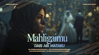 Download Lagu Mahligaimu Dari Air Mataku – LESTARI | Rock Ballad Melayu Female Vocal Cover 🎻💔 MP3