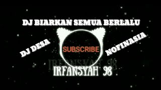 DJ BIARKAN SEMUA BERLALU || NOFINASIA TIKTOK VIRAL DJ FULL BASS REMIX