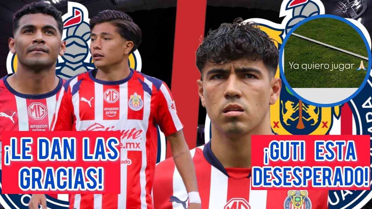 Chivas vive su primera baja oficial y Guti exige otra oportunidad