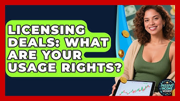 Licensing Deals: What Are Your Usage Rights? - Passive Income Wizards