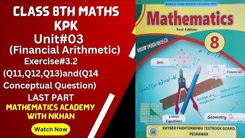 Class 8th Maths Exercise 3.2 Unit 3 Financial Arithmetic kpk