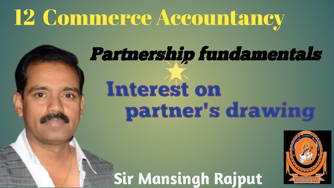 Interest on Partner drawings | Partnership Fundamentals | 12 commerce ...