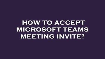 How to accept microsoft teams meeting invite?