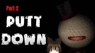 Turrets, Balls, and Plushies, oh my! | Putt Down episode 2