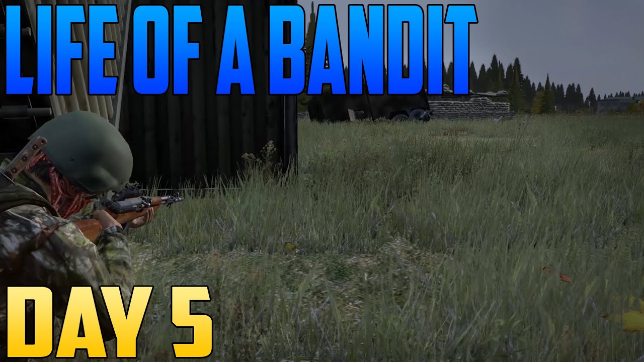 DayZ Standalone: Life Of A Bandit! Day #5 [Survival Series Stream