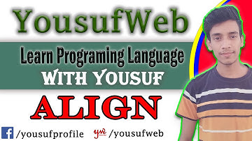 How to set Text alignment in HTML? ।Html align । html In Bangla। YousufWeb