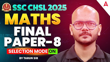 SSC CHSL Maths Classes 2025 | SSC CHSL Maths Expected Questions Part 8 | Maths by Tarun Sir