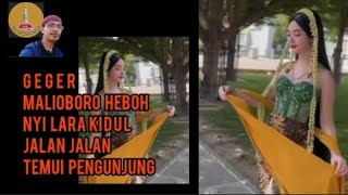 Geger Malioboro Jogja Heboh Nyi Lara Kidul Jalan Jalan Di Malioboro Kagetkan Pengunjung#nyilarakidul