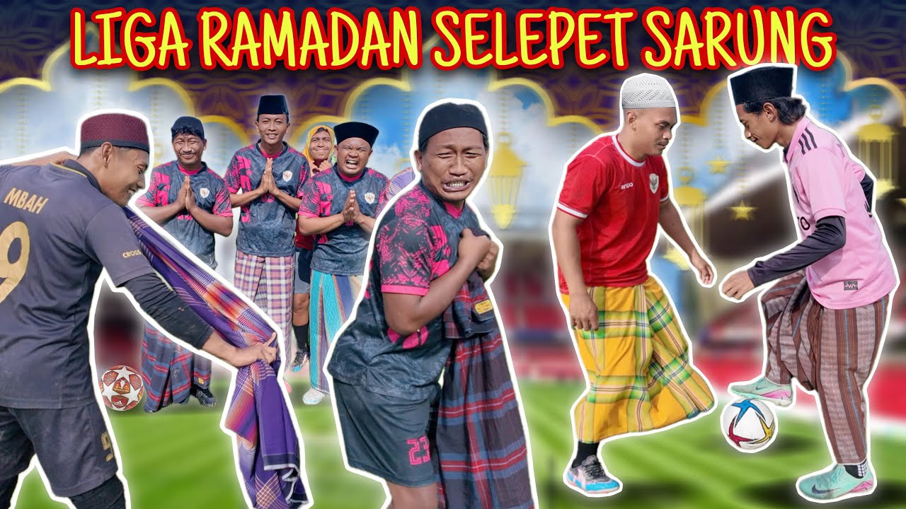 LIGA RAMADAN AF2C🔥 MAIN BOLA PAKAI SARUNG & HUKUMAN SELEPET PANTAT