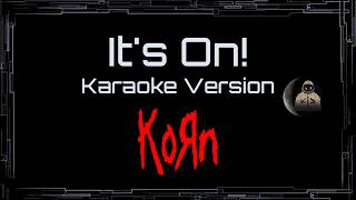Korn • It's On! (CC Karaoke / Instrumental) [UVR]