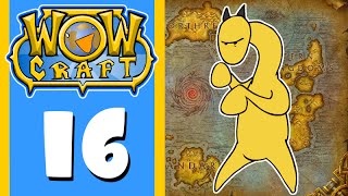 WowCraft Episode 16 PvE WowCraft Episode 16 PvE