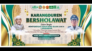[LIVE] KARANGDUREN BERSHOLAWAT - PERINGATAN TAHUN BARU ISLAM 1445 H - HABIB ABDUL QODIR MAULACHAELA
