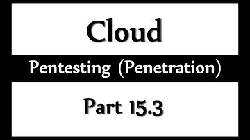 Cloud The Steps - Pentesting (Penetration) Part 15.3