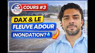 Apprendre le français à Dax 🇫🇷 | Le fleuve Adour, le vieux pont et les inondations