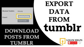 How to Download Posts From Tumblr? Export Tumblr Blog | Tumblr Back Up