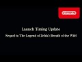 Launch Timing Update for The Legend of Zelda: Breath of the Wild Sequel