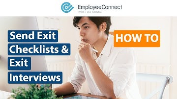 How to: Send Exit Checklists & Exit Interviews